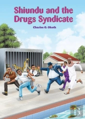 Shiundu And The Drugs Syndicate