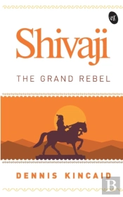 Shivaji The Grand Rebel