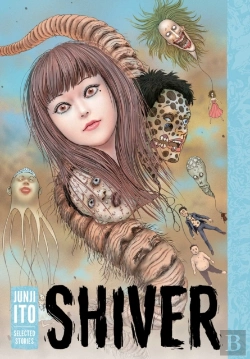 Bertrand.pt - Shiver: Junji Ito Selected Stories