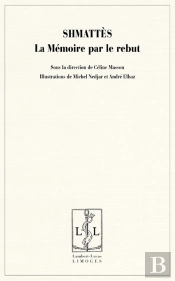 Shmattès ; La Mémoire Par Le Rebut
