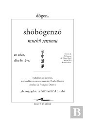 Shobogenzo Muchu Setsumu : En Rêve, Dire Le Rêve
