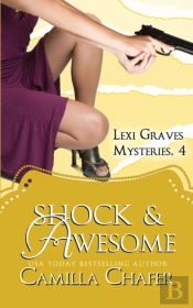 Shock And Awesome (Lexi Graves Mysteries, 4)