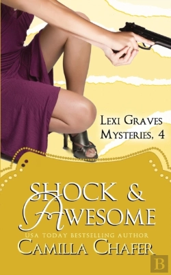 Bertrand.pt - Shock And Awesome (Lexi Graves Mysteries, 4)