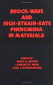 Shock Wave And High-Strain-Rate Phenomena In Materials