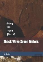 Shock Wave Seven Meters