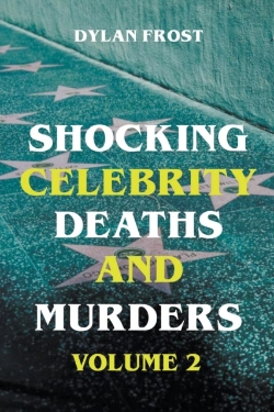 Bertrand.pt - Shocking Celebrity Deaths And Murders Volume 2