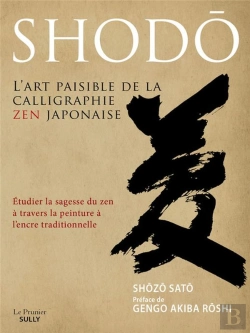 Bertrand.pt - Shodô, L'Art De La Calligraphie Zen Japonaise
