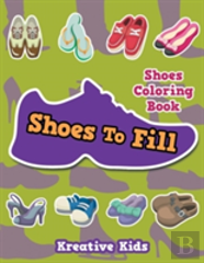 Shoes To Fill Shoes Coloring Book