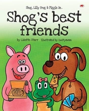 Shog'S Best Friends: Shog, Lilly Frog An