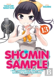 Shomin Sample: I Was Abducted By An Elite All-Girls School As A Sample Commoner Vol. 13