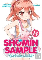 Shomin Sample: I Was Abducted By An Elite All-Girls School As A Sample Commoner Vol. 14