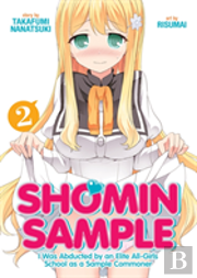 Shomin Sample: I Was Abducted By An Elite All-Girls School As A Sample Commoner Vol. 2