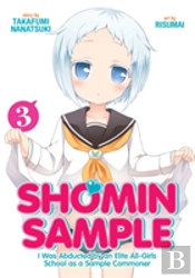 Shomin Sample: I Was Abducted By An Elite All-Girls School As A Sample Commoner Vol. 3