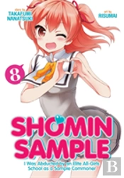 Shomin Sample: I Was Abducted By An Elite All-Girls School As A Sample Commoner Vol. 8