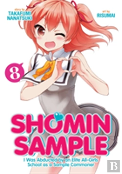 Bertrand.pt - Shomin Sample: I Was Abducted By An Elite All-Girls School As A Sample Commoner Vol. 8