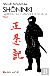 Shôninki : L'Authentique Manuel Des Ninja