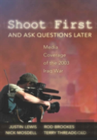 Shoot First And Ask Questions Later