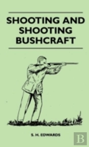 Shooting And Shooting Bushcraft