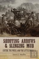 Shooting Arrows And Slinging Mud