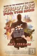 Shooting For The Mob
