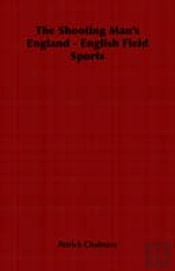 Shooting Man'S England - English Field Sports