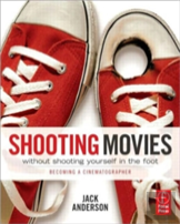 Shooting Movies Without Shooting Yourself In The Foot