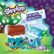 Shopkins ; Fais Gaffe, Chocolette !