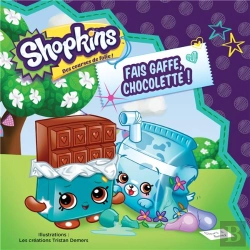 Bertrand.pt - Shopkins ; Fais Gaffe, Chocolette !