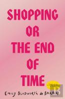 Shopping, Or The End Of Time