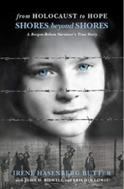 Shores Beyond Shores: From Holocaust To Hope - A Bergen-Belsen Survivor'S True Story