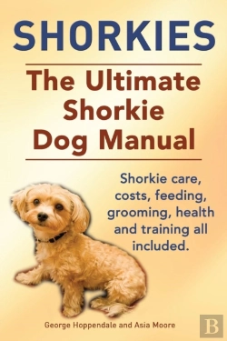 Bertrand.pt - Shorkies. The Ultimate Shorkie Dog Manual. Shorkie Care, Costs, Feeding, Grooming, Health And Training All Included.