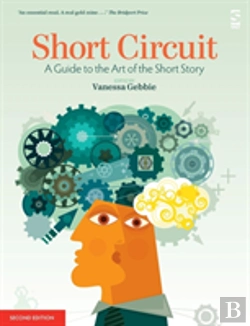Bertrand.pt - Short Circuit: A Guide To The Art Of The Short Story