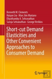 Short-Cut Demand Elasticities And Other Convenient Approaches To Consumer Demand