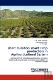 Short Duration Kharif Crop Production In Agrihorticultural System