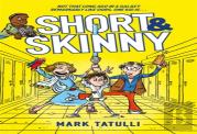 Short & Skinny