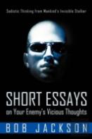 Short Essays On Your Enemy'S Vicious Thoughts