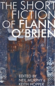 Short Fiction Of Flann O'Brien