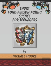 Short Four-Person Acting Scenes For Teenagers