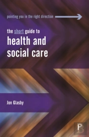 Short Guide To Health And Social Care
