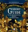 Short Guide To The Archaeological Museum Of Thessaloniki (English Language Edition)