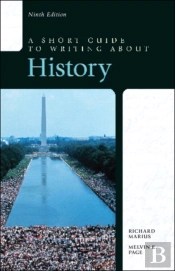 Short Guide To Writing About History, A