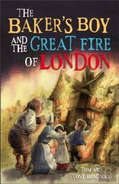 Short Histories: The Baker'S Boy And The Great Fire Of London