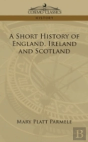 Short History Of England, Ireland And Scotland