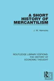 Short History Of Mercantilism