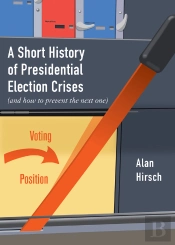 Short History Of Presidential Election Crises