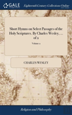 Bertrand.pt - Short Hymns On Select Passages Of The Holy Scriptures. By Charles Wesley, ... Of 2; Volume 2