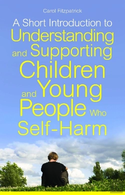 Bertrand.pt - Short Introduction To Understanding And Supporting Children And Young People Who Self-Harm