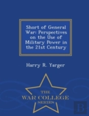 Short Of General War: Perspectives On Th