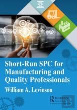 Short-Run Spc For Manufacturing And Quality Professionals