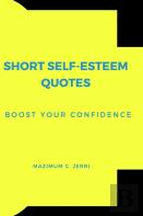 Short Self-Esteem Quotes